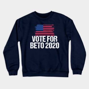 Vote for Beto 2020 Crewneck Sweatshirt